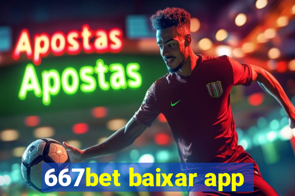 667bet baixar app