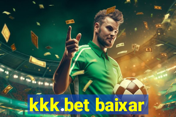 kkk.bet baixar