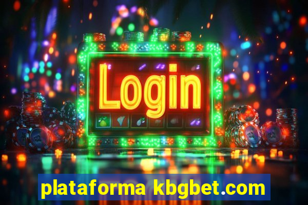 plataforma kbgbet.com