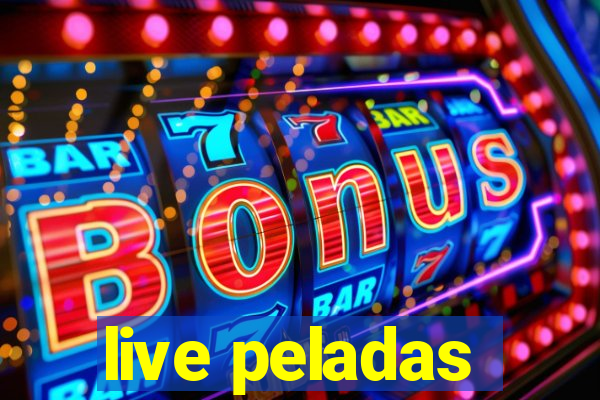 live peladas