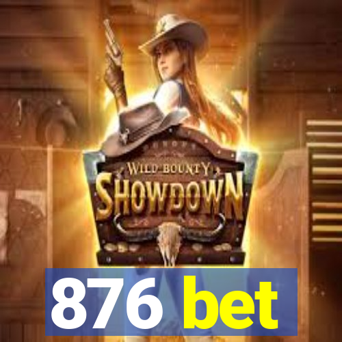 876 bet