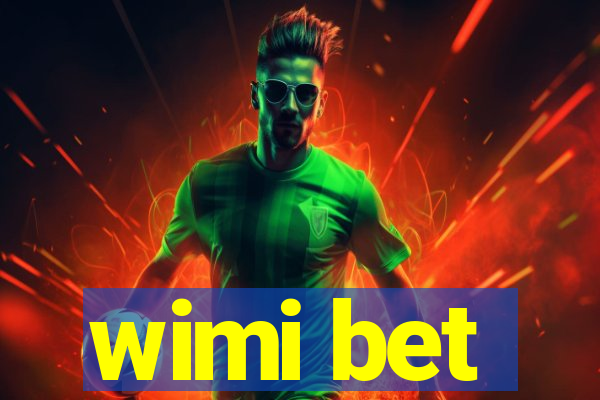 wimi bet