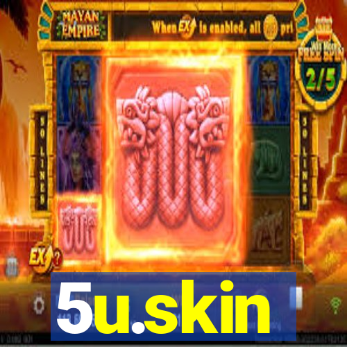 5u.skin