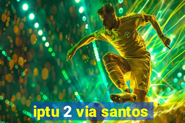 iptu 2 via santos