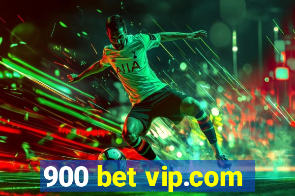 900 bet vip.com