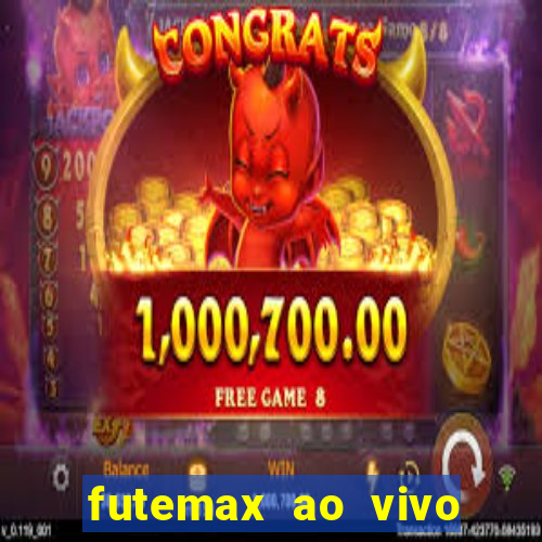 futemax ao vivo sem anúncio