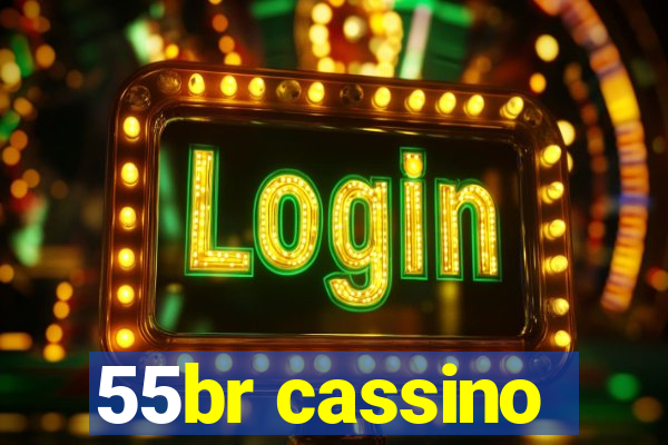 55br cassino