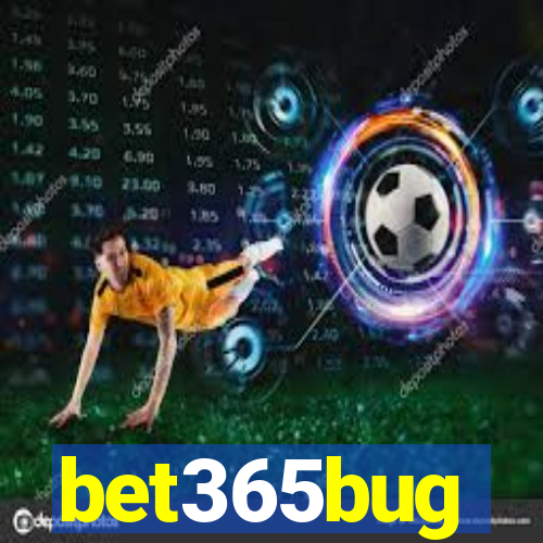 bet365bug