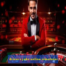 drivers jobs online simulator