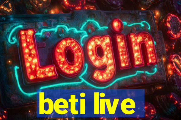 beti live