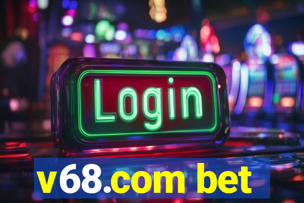 v68.com bet