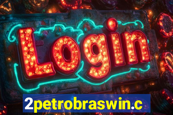 2petrobraswin.com