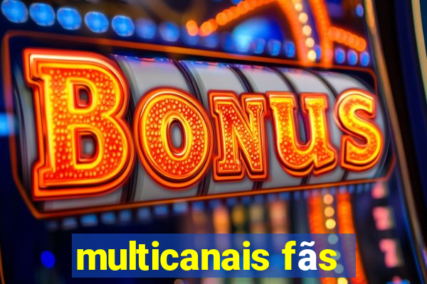 multicanais fãs