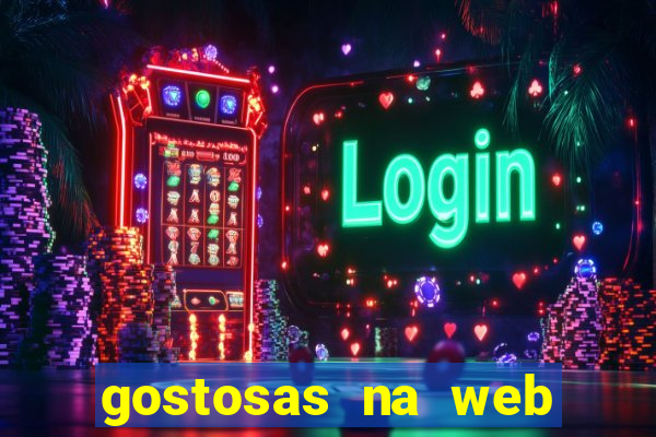 gostosas na web cam ao vivo