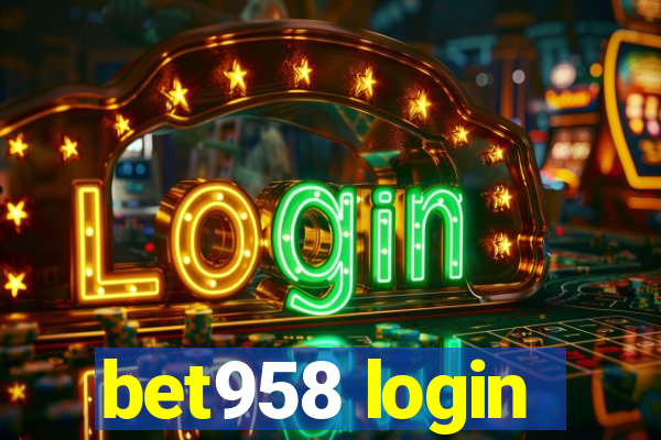 bet958 login