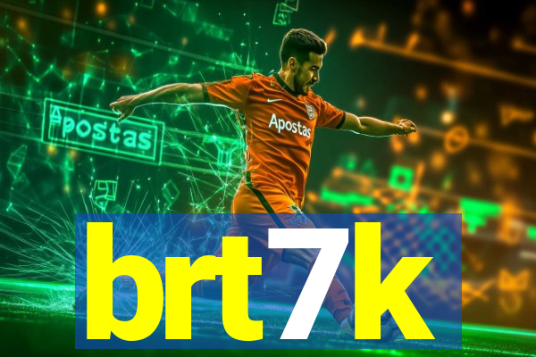 brt7k