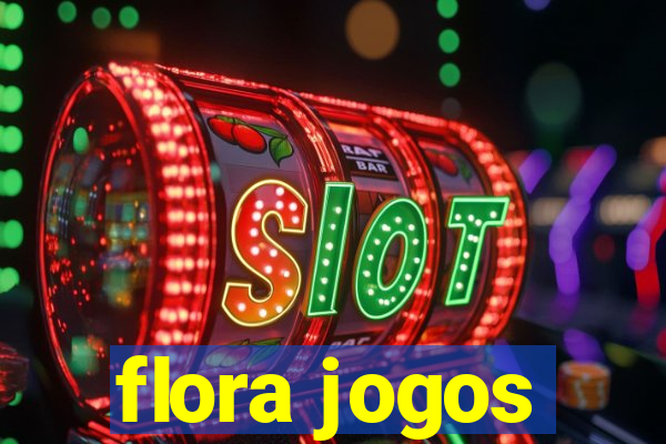 flora jogos