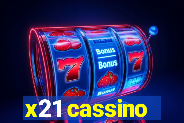 x21 cassino