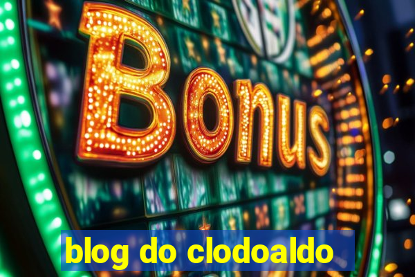 blog do clodoaldo