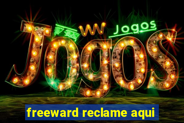 freeward reclame aqui