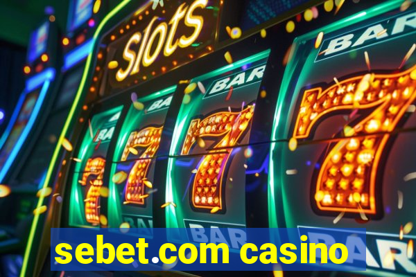 sebet.com casino