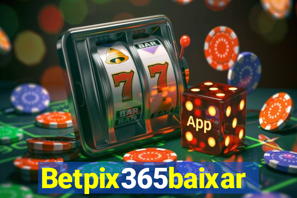 Betpix365baixar