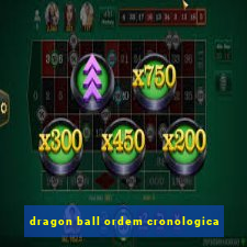 dragon ball ordem cronologica