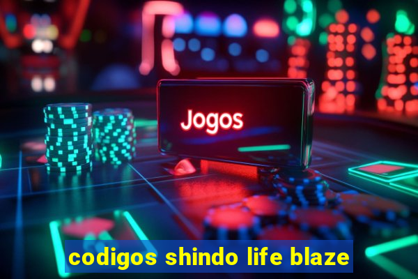 codigos shindo life blaze