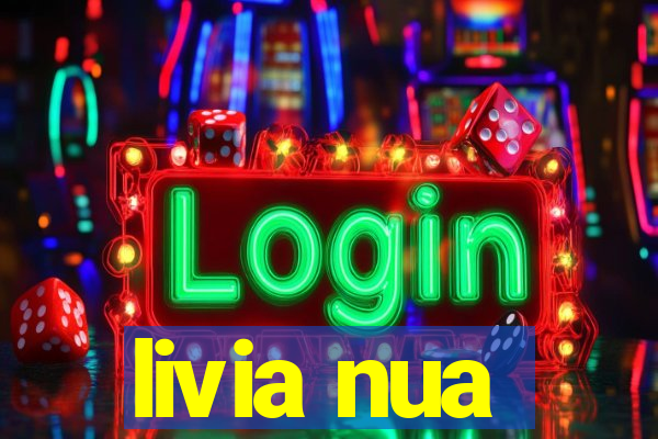 livia nua