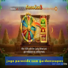 jogo parecido com gardenscapes