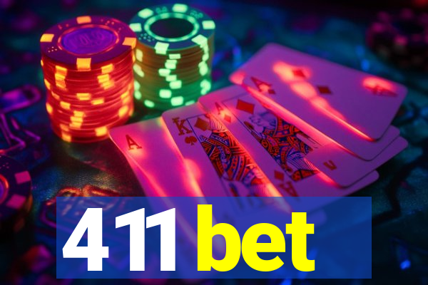 411 bet