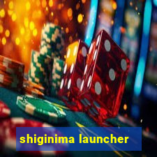 shiginima launcher