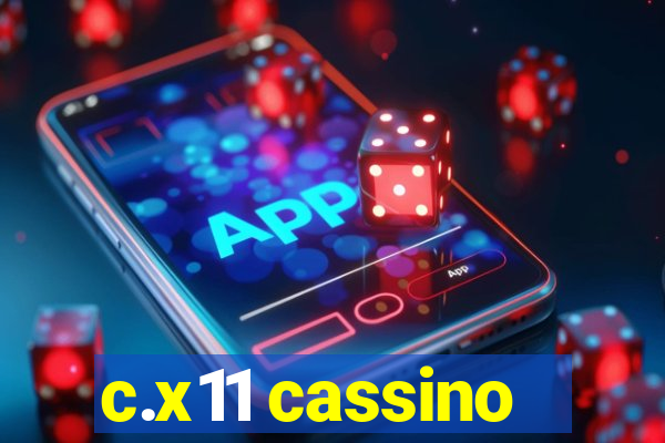 c.x11 cassino