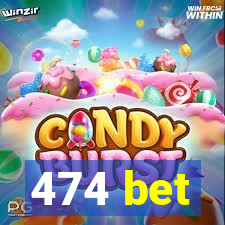 474 bet