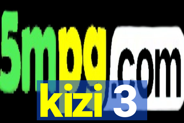 kizi 3