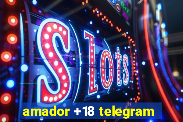 amador +18 telegram