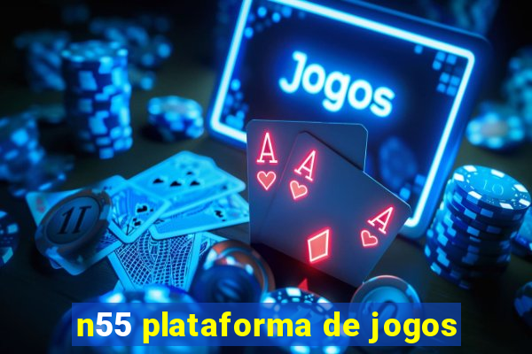 n55 plataforma de jogos