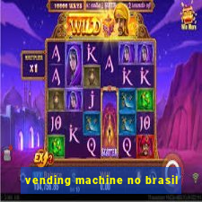 vending machine no brasil