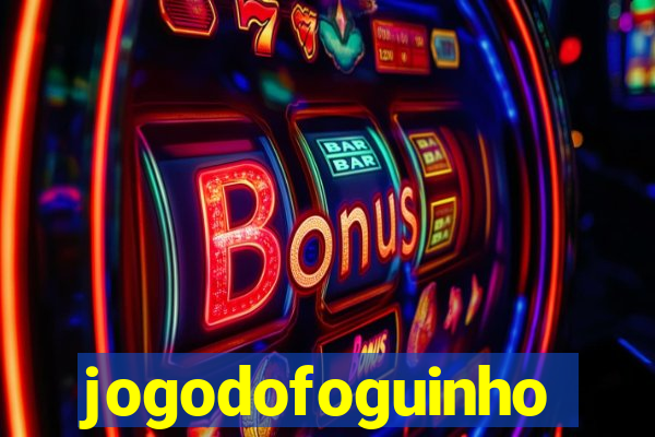 jogodofoguinho