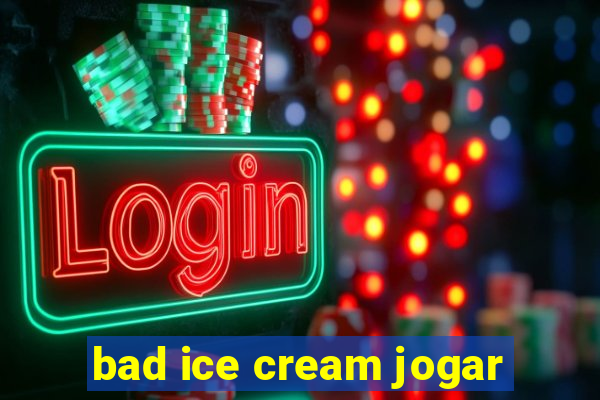 bad ice cream jogar