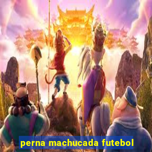 perna machucada futebol