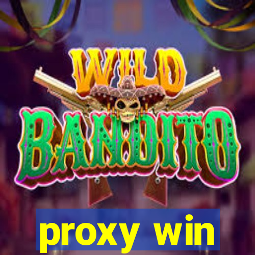 proxy win