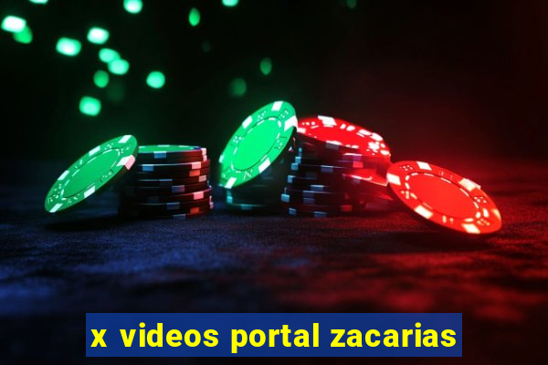 x videos portal zacarias