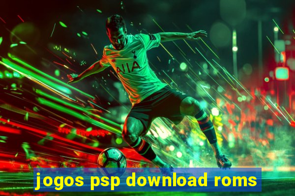 jogos psp download roms