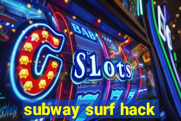 subway surf hack