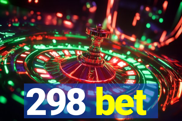 298 bet