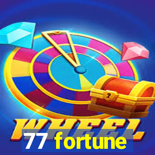 77 fortune