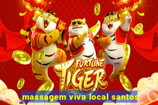 massagem viva local santos