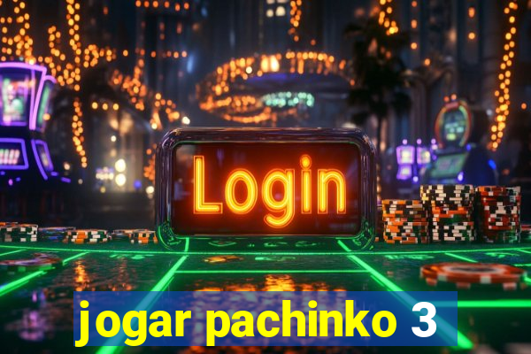 jogar pachinko 3