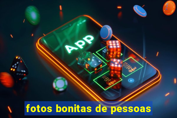 fotos bonitas de pessoas